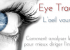 Eye Tracking en Ergonomie Web et en E-Marketing : définitions, explications et dossier complet sur l’oculométrie